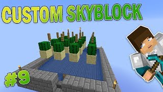 FARMA na KAKTUSY  Custom Skyblock 9 [upl. by Pan]