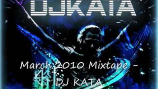 DJ KATA  March 2010 Mix NEW [upl. by Sabina]