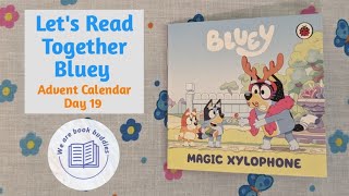 Lets read together a book from the Bluey Advent Calendar Day 19 Magic Xylophone Read along aloud [upl. by Akamahs285]