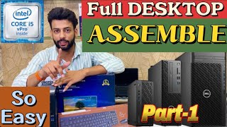 How to assemble desktop  desktop kaise assemble Kare  full desktop assemble video  Part 1 [upl. by Charline]