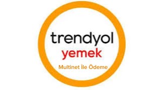 Trendyol Yemek Multinet İle Ödeme Nasıl Yapılır [upl. by Suckram734]