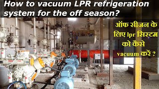 How to vacuum LPR refrigeration system for the off season [upl. by Sheley444]