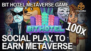 NEW SOCIAL PLAY TO EARN METAVERSE GAME BIT HOTEL 100X POTENTIAL  100x NFT GAME amp METAVSERSE BTH [upl. by Laurinda]