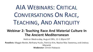 Webinar 2 Teaching Race And Material Culture In The Ancient Mediterranean [upl. by Yllib251]