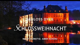 Schloß Dyck Schossweihnacht Weihnachtsmarkt 2022  Rundgang  Ein paar Stunden Weihnachtsstimmung [upl. by Kimitri373]