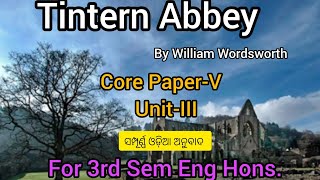 Tintern AbbeyWilliam WordsworthCOREVunitIIIUGSEM33RD SEMENG HONSPoem analysisIn Odia [upl. by Tilford581]