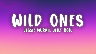 Jessie Murph Jelly Roll  Wild Ones Lyrics [upl. by Josy415]