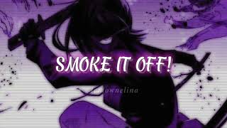 Lumi Athena  SMOKE IT OFF Slowed  reverb to perfection  TikTok version [upl. by Bodnar604]