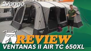 Vango Ventanas TC II Air 650XL Tent Review 2024 [upl. by Laughry255]