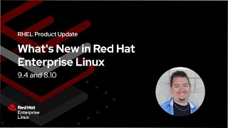 Whats New in Red Hat Enterprise Linux 94 and 810 [upl. by Annaegroeg]