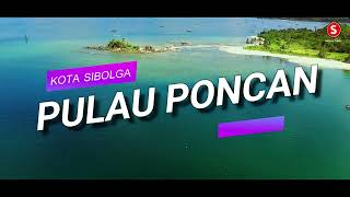 PULAU PONCAN ISLAND SIBOLGA TAPANULI TENGAH MEMPESONA I DRONE VIEW [upl. by Clayton485]