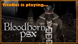 Playing Bloodborne Demake cuz I cant buy games [upl. by Gaither]