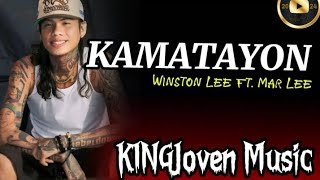 Kamatayon Winston Lee ft Mar Lee lyricsKINGJoven Music [upl. by Pinette]