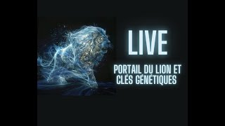 quotPortail du Lion 888 et Clés Génétiquesquot [upl. by Ettevey]