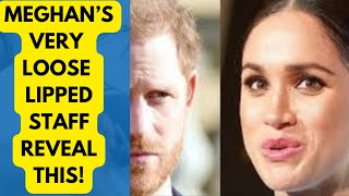 MEGHAN’S STAFF ARE VERY LOOSE LIPPED … LATEST meghan meghanmarkle princeharry [upl. by Naiviv99]