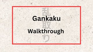 Gankaku Walkthrough [upl. by Iey]