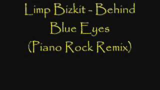 Limp Bizkit Behind Blue Eyes Piano Rock Remix [upl. by Camel518]