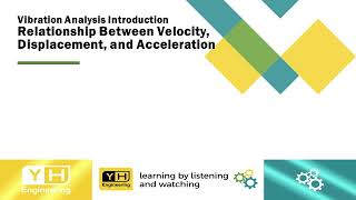 Vibration Analysis Introduction  Relationship Between Velocity Displacement and Acceleration [upl. by Nealson]