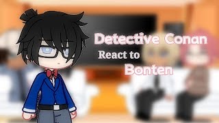 Detective Conan react to Bonten  12  AU  Anatole [upl. by Gussy]