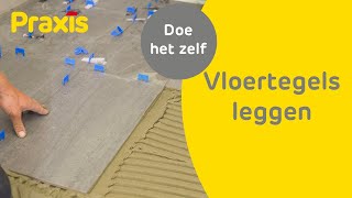 Vloertegels leggen  Zo tegel je een vloer  Praxis [upl. by Elleryt]