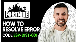 How To Resolve Fortnite Error Code espdist001 Tutorial [upl. by Ykcin]