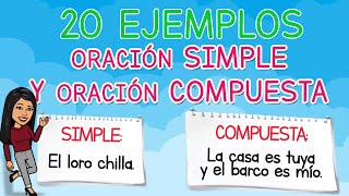 Ejemplos de ORACIONES SIMPLES y COMPUESTAS I 20 EJEMPLOS Oración Simple y Compuesta [upl. by Anitac]