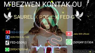 MBEZWEN KONTAK OUSAUREL X ROSIE X FEDG [upl. by Eniahs]