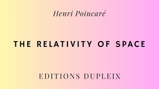 ARTICLE Henri Poincaré The Relativity of Space [upl. by Li]