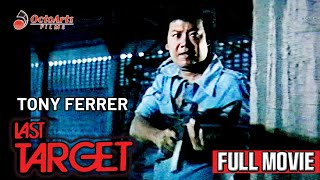 LAST TARGET  Full Movie  Tony Ferrer Susan Henson Charlie Davao [upl. by Holt311]