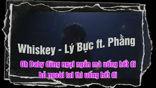 Karaoke WHISKEY  LÝ BỰC FT PHẰNG  Beat Gốc [upl. by Satterfield]