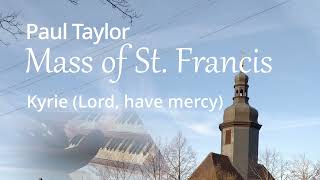 Paul Taylor Mass of St Francis Lord have mercy [upl. by Dewees]