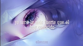 quotYo seré la más fuerte que él haya conocidoquot 【Sub español】 [upl. by Qifar]