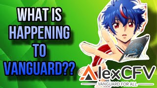 Vanguard is Changing  Better or Worse  Cardfight Vanguard Overdress [upl. by Yecnuahc767]