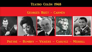 Carmen  Teatro Colón 1968  Bumbry  Vickers  Merrill  Prêtre [upl. by Zadoc92]