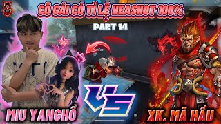 𝐅𝐑𝐄𝐄 𝐅𝐈𝐑𝐄  𝐂𝐄𝐍𝐀 Nhờ Bạn Nữ Có Tỉ Lệ Heashot 100 𝐌𝐢𝐮𝐘𝐚𝐧𝐠𝐇𝐨̂̀😾 Bắn Với Trùm Cuối Cực Căng😱 [upl. by Yve]