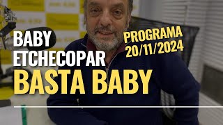 Baby Etchecopar Basta Baby Programa 19112024 [upl. by Mok]