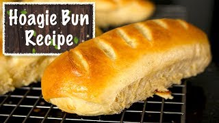 Hoagie Bun Recipe  You Havent Had a Sandwich Till You Try This [upl. by Yarod57]