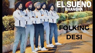 BHANGRA  EL SUENO  DILJIT DOSANJH  FOLKING DESI [upl. by Valenka]