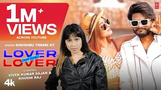 Lover Lover  Rap Song   Rapper Khushbu Tiwari KT  Latest Song 2024  bhojpuri song [upl. by Aissatsan625]