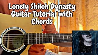 Lonely  Shiloh Dynasty  Guitar Tutorial with Chords [upl. by Zackariah]