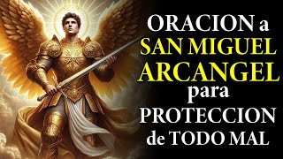 SAN MIGUEL ARCANGEL PARA PROTECCION DE TODO MAL [upl. by Jaquenetta]