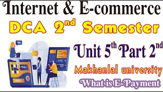 DCA 2nd sem Internet amp E commerce Unit 5 part 2 [upl. by Maier606]