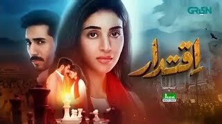 Iqtidar Drama Episode 25Iqtidar drama Latest episodeIqtidar drama Reviews [upl. by Phenice335]