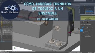 CÓMO AGREGAR TORNILLERIA DE TOOLBOX A UN ENSAMBLE EN SOLIDWORKS [upl. by Gibbs]