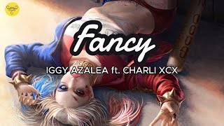 Fancy  Iggy Azalea ft Charli XCX Lyrics [upl. by Enobe]