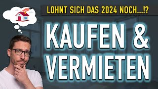 Immobilien kaufen amp vermieten Lohnt sich das noch 2024 Immobilien als Kapitalanlage [upl. by Aicirtal]