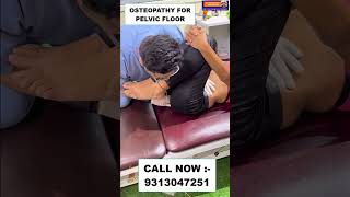 OSTEOPATHY FOR PELVIC FLOOR  Chiropractic treatment in Sonipat  Dr Varun  Call  9313047251 [upl. by Raynold171]