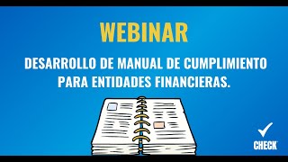 Desarrollo de Manual de Cumplimiento para Entidades Financieras [upl. by Nichy]