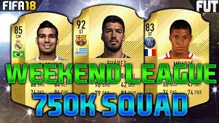 FIFA 18 700K800K SQUAD BUILDER feat LUIS SUAREZ MBAPPE CASEMIRO  FUT CHAMPIONS TEAM [upl. by Fabri595]