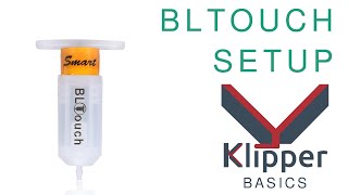 Klipper Basics  Adding A BLTouch [upl. by Petrick]